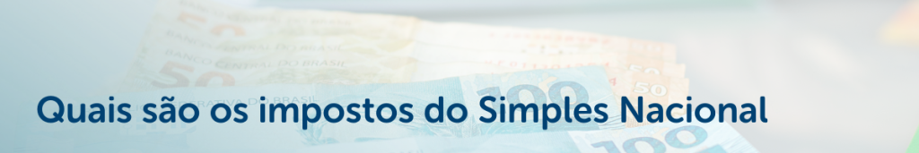 Quais são os impostos do Simples Nacional