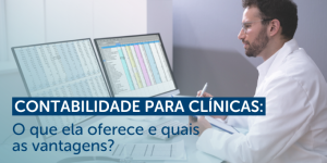 Contabilidade para clínicas: O que ela oferece e quais as vantagens?