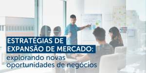 Estratégias de expansão de mercado